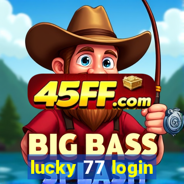 lucky 77 login